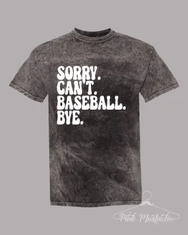 Acid Mineral Wash Sorry. Can't. Baseball. Bye.  Rocker Tee/ Adult Tees / Vintage Inspired Tee